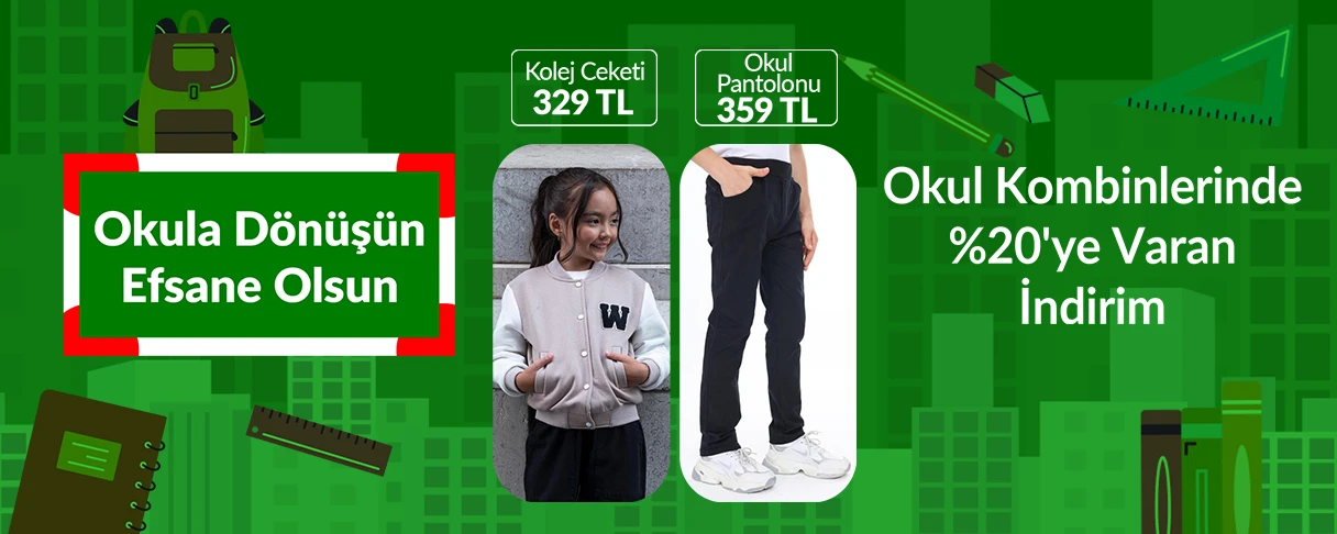 "Okul Kombinlerinde %20'ye Varan İndirim Kız Çocuk Kolej Ceketi 329 TL Erkek Çocuk Okul Pantolonu 359 TL"