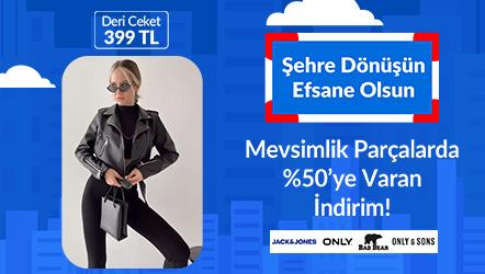 Mevsimlik Parçalarda %50’ye Varan İndirim! (Kadın Deri Ceket 399 TL)