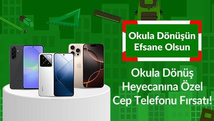 Okula Dönüş Heyecanına Özel Cep Telefonu Fırsatı!