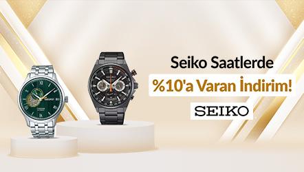 Seiko Saatlerde %10'a Varan İndirim!