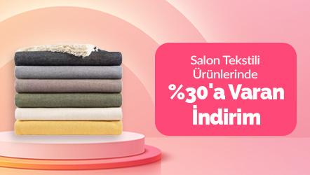 Salon Tekstili Ürünlerinde %30'a Varan İndirim!