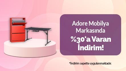 Adore Mobilya Markasında Sepette %30'a Varan İndirim