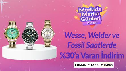 Wesse,Welder,Fossil Marka Saatlerde %30'a Varan İndirim