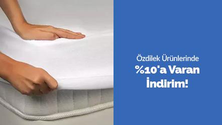 Özdilek Ürünlerinde %10'a Varan İndirim!