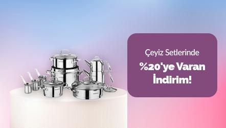 Çeyiz Setlerinde Avantajlı Fiyatlar