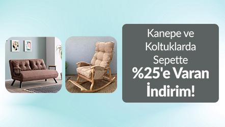 Kanepe ve Koltuklarda Sepette %25'e Varan İndirim