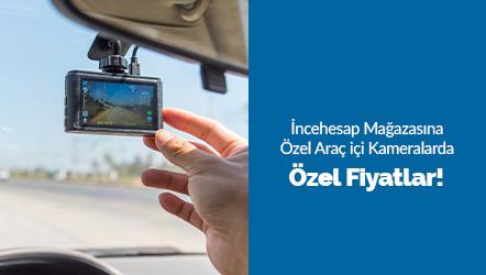İncehesap Mağazasına Özel Araç içi Kameralarda Özel Fiyatlar!