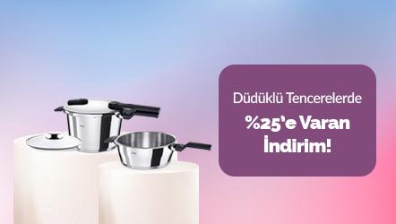 Düdüklü Tencerelerde %25’e Varan İndirim!