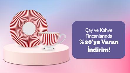 Çay ve Kahve Fincanlarında %20'ye Varan İndirim!