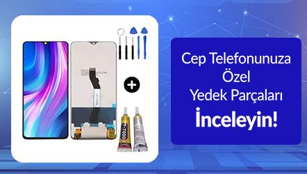 Cep Telefonunuza Özel Yedek Parçaları İnceleyin!