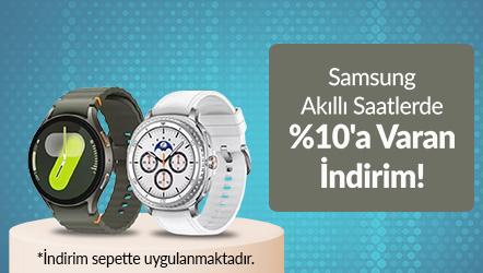 Samsung Akıllı Saatlerde %10'a Varan İndirim!