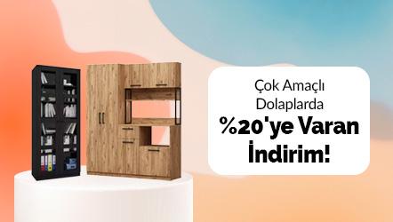 Çok Amaçlı Dolaplarda %20'ye Varan İndirim!