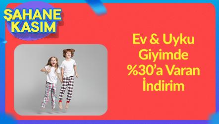 Ev&Uyku Giyimde %30'a Varan İndirim