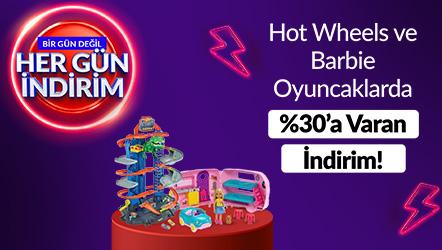 Hot Wheels ve Barbie Oyuncaklarda %30’a Varan İndirim!
