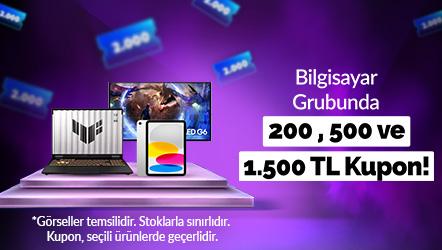 Bilgisayar Grubunda 200 , 500 ve 1.500 TL Kupon!
