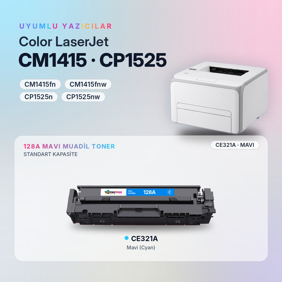 CE321A Mavi Muadil Toner uyumlu yazıcı modelleri