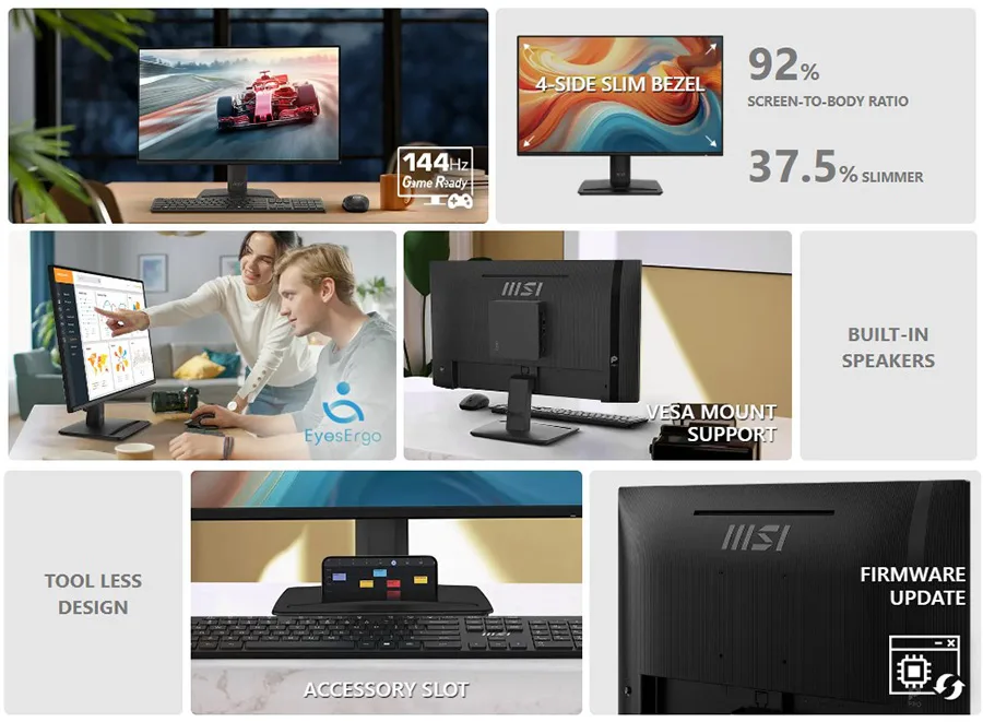 144 Hz Game Ready -
4 kenarda ince çerçeve -
%92 EKRAN-KASA ORANI -
%37.5 DAHA İNCE -
VESA MONTAJ DESTEĞİ -
DAHİLİ HOPARLÖR -
Aksesuar yuvası -
Firmware Güncellemeleri