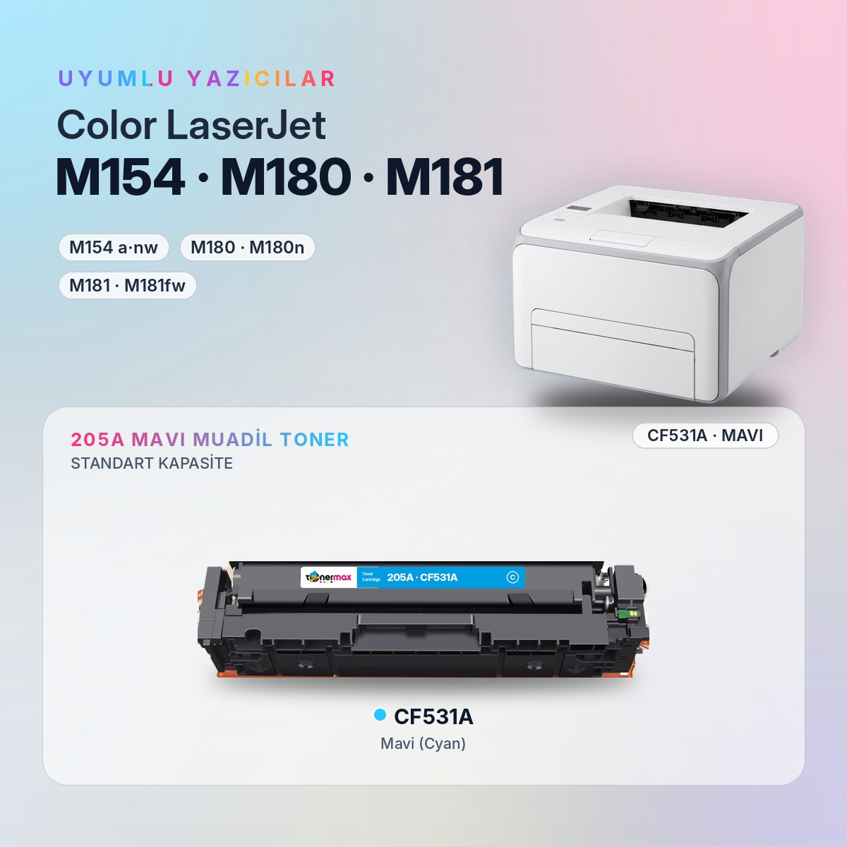 CF531A Mavi Muadil Toner uyumlu yazıcı modelleri