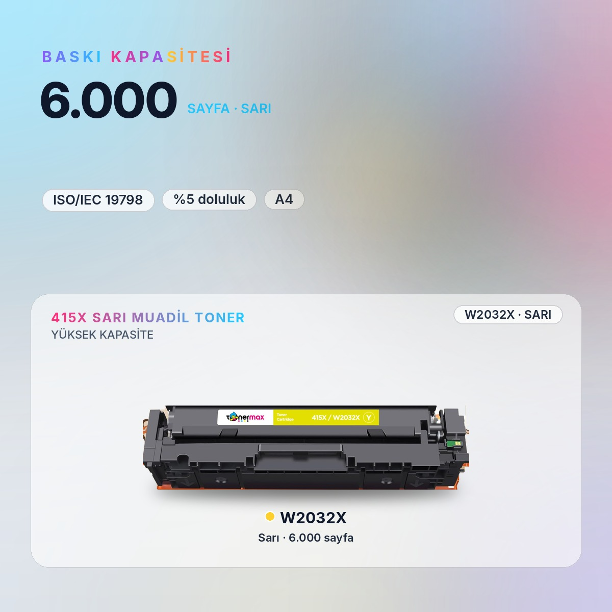 W2032X Sarı Muadil Toner baskı kapasitesi