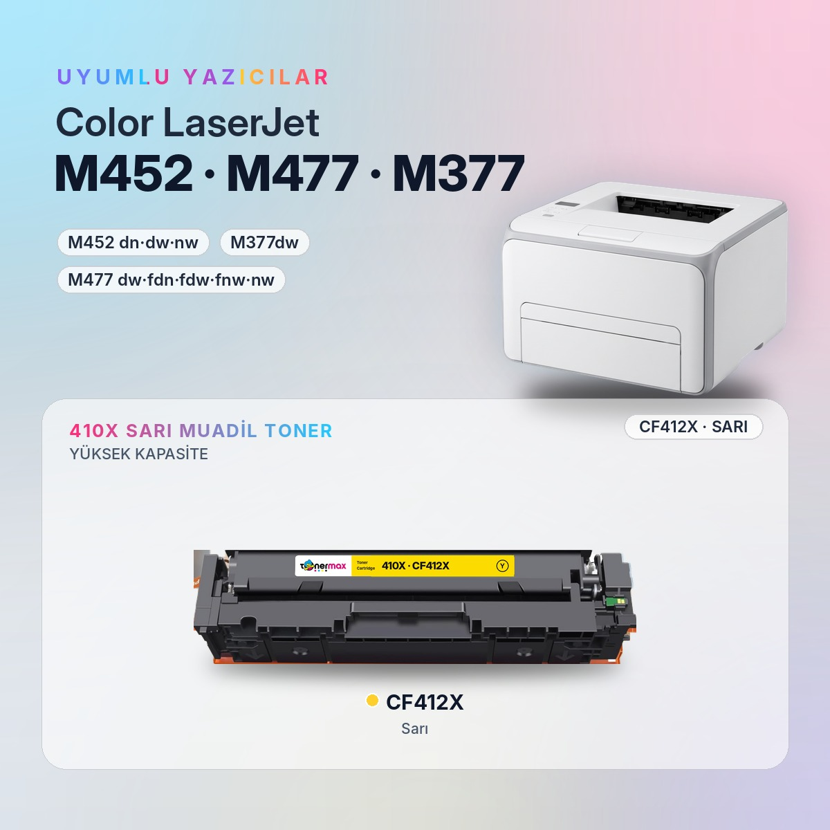 CF412X Sarı Muadil Toner uyumlu yazıcı modelleri