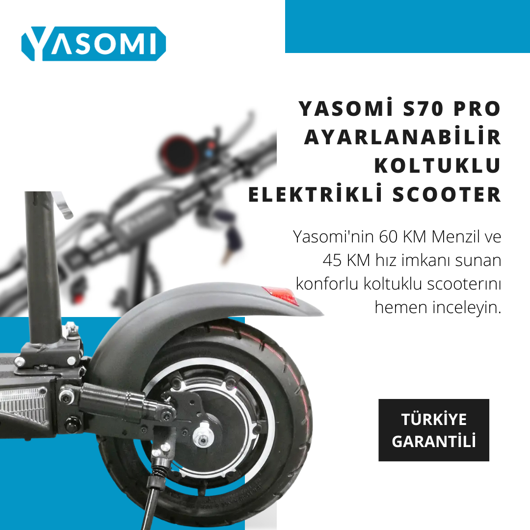 Yasomi S70 Pro Ayarlanabilir Koltuklu Elektrikli Scooter