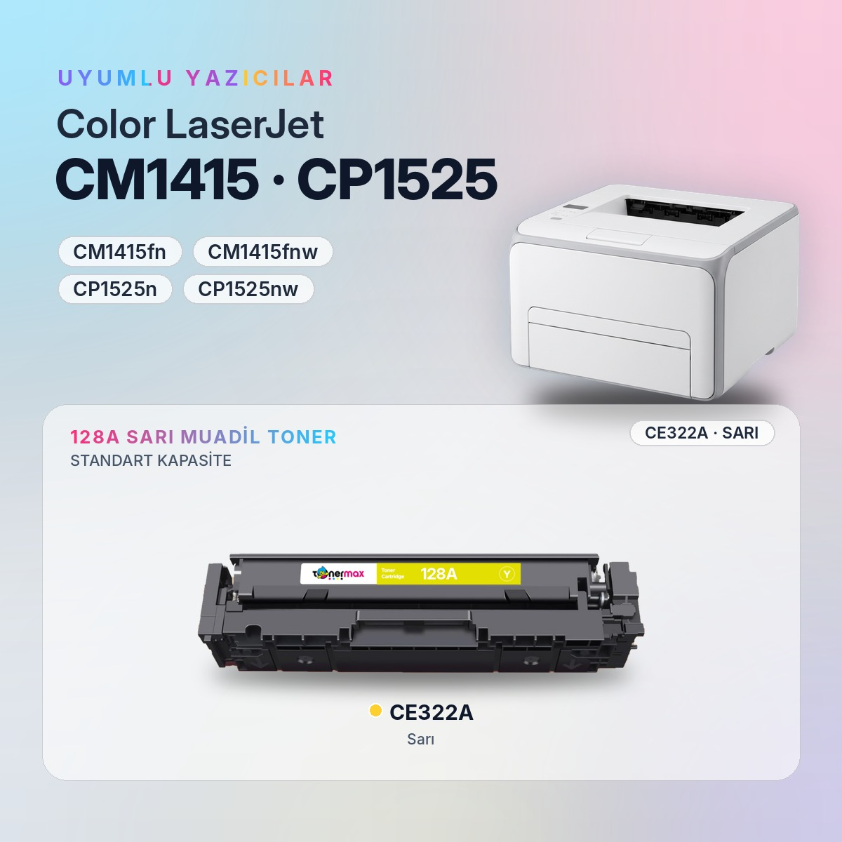 CE322A Sarı Muadil Toner uyumlu yazıcı modelleri