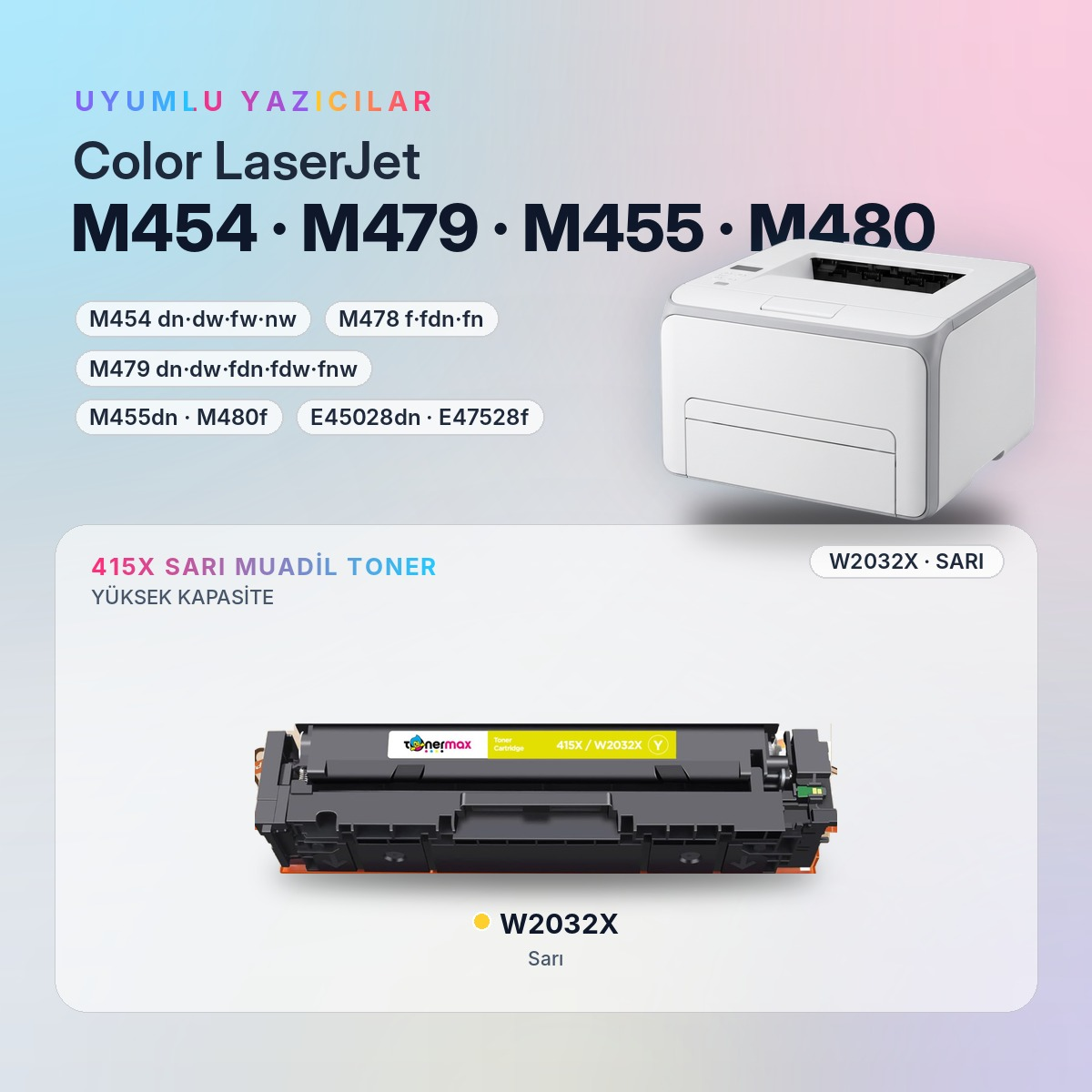 W2032X Sarı Muadil Toner uyumlu yazıcı modelleri