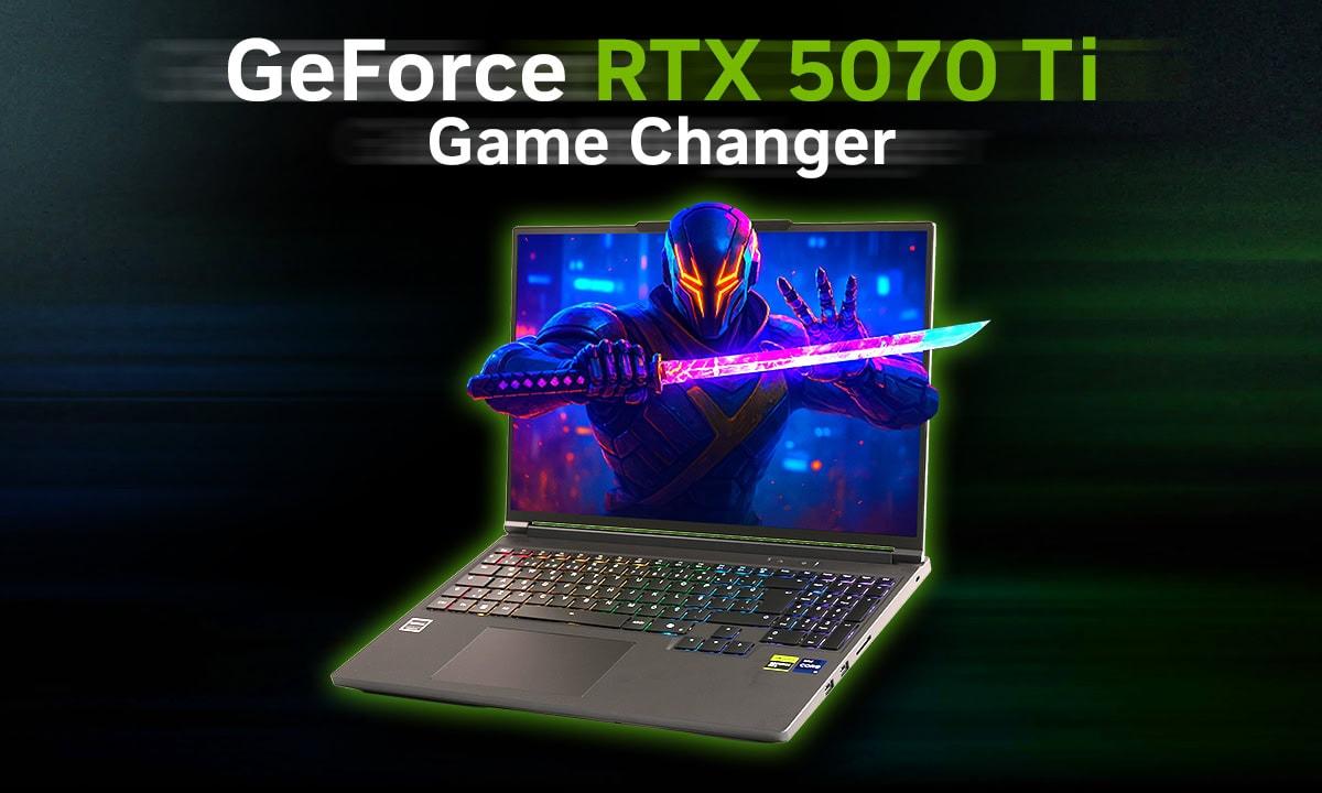 GeForce RTX 5070 Ti Game Changer